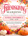 Friendsgiving Mahjong: Open Play & Fall Social